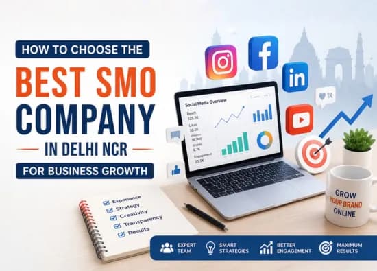 How to Choose the Best SMO Company in Delhi NCR for Business Growth