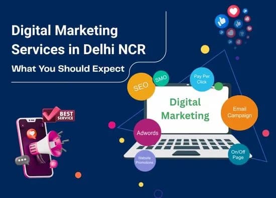 Digital Marketing Services in Delhi NCR: What You Should Expect