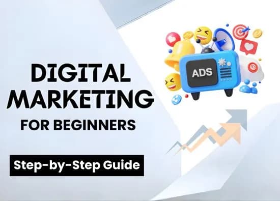 Digital Marketing for Beginners: Step-by-Step Guide