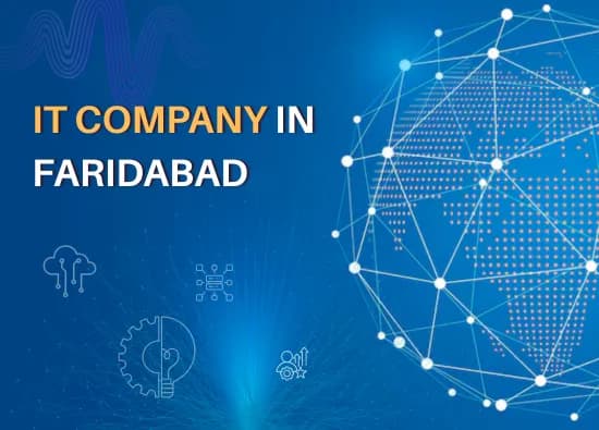 IT Company in Faridabad: Empowering Businesses with Technology